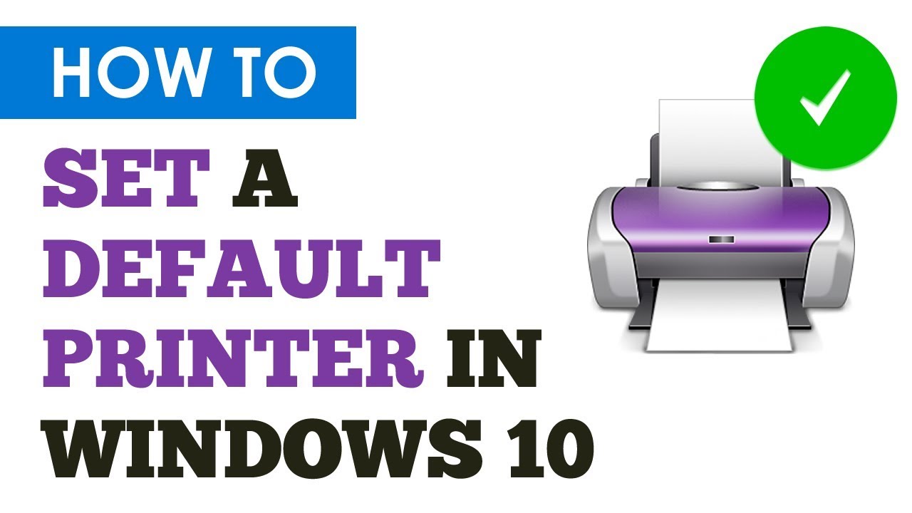 How To Easily Set A Default Printer In Windows 10 - YouTube - Set Default Printer For All Users