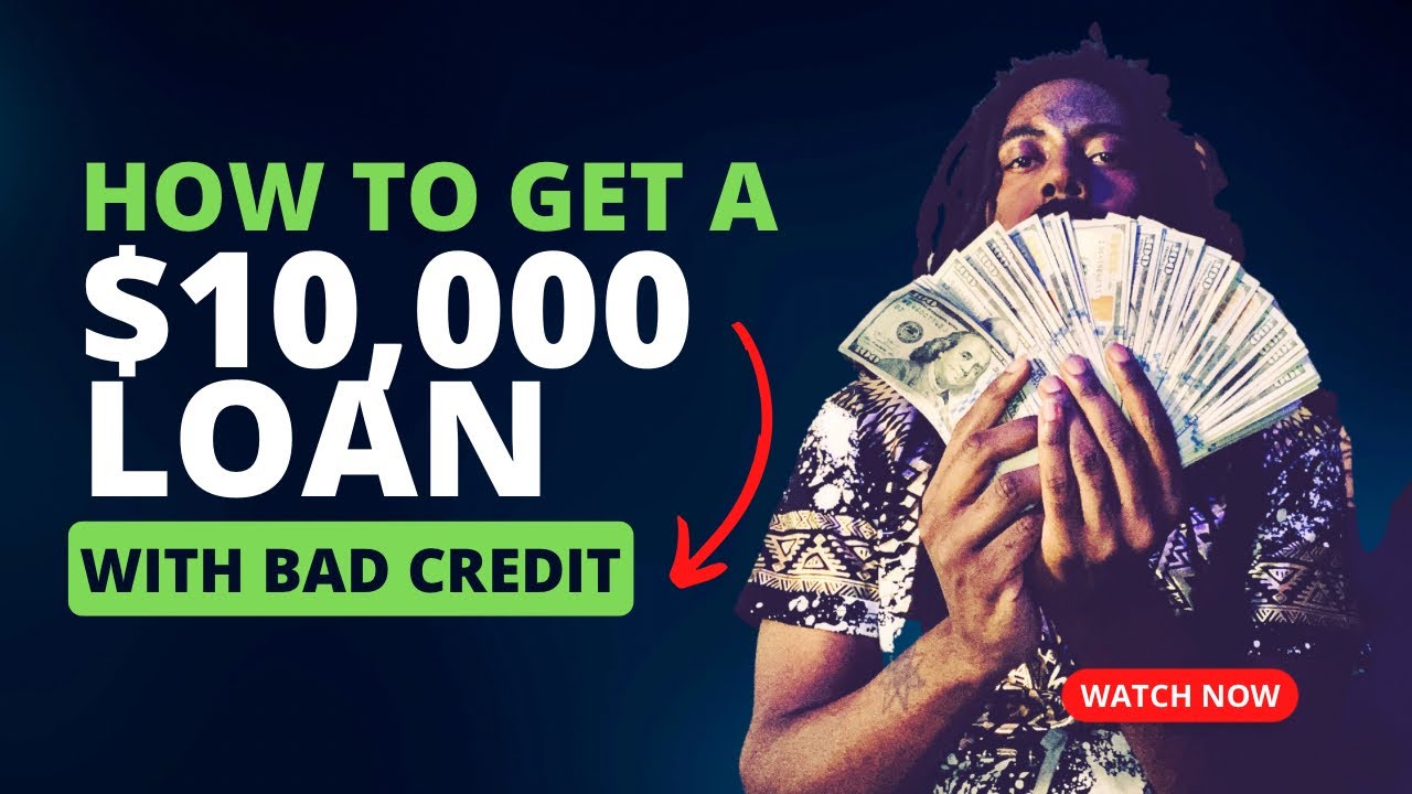 How To Get A $10,000 Loan Even With Bad Credit 💰 - YouTube - 5000 Dollar Loans For Bad Credit