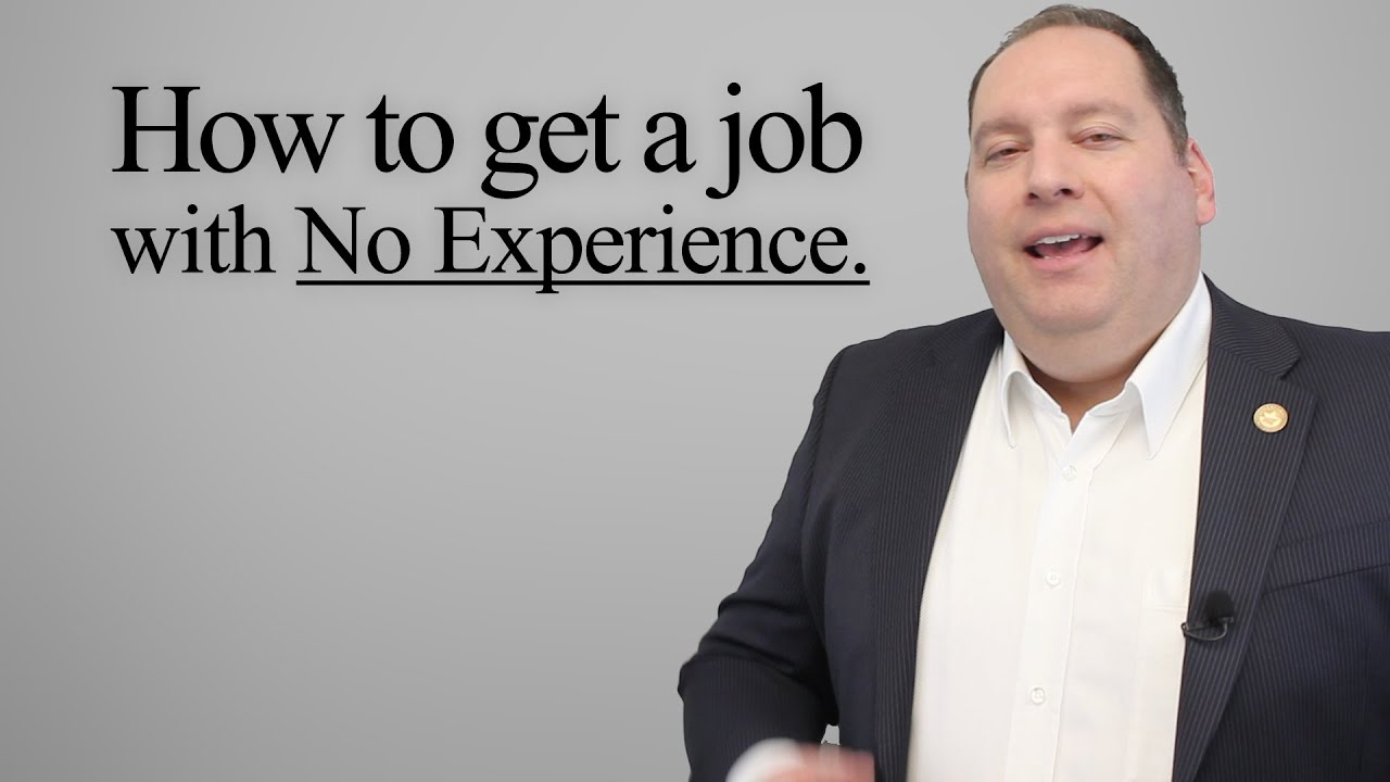 How To Get A Job With No Experience - YouTube - How Can I Get Into Real Estate With No Experience