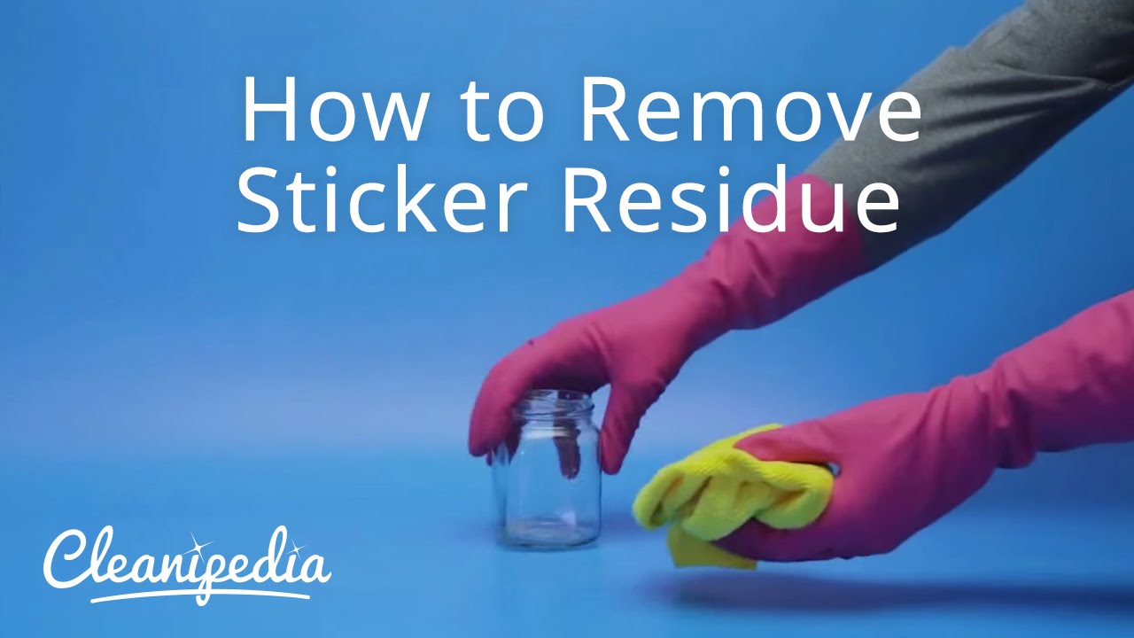 How to Remove Sticker Residue | Cleanipedia - YouTube - How To Remove Sticker Residue From Computer