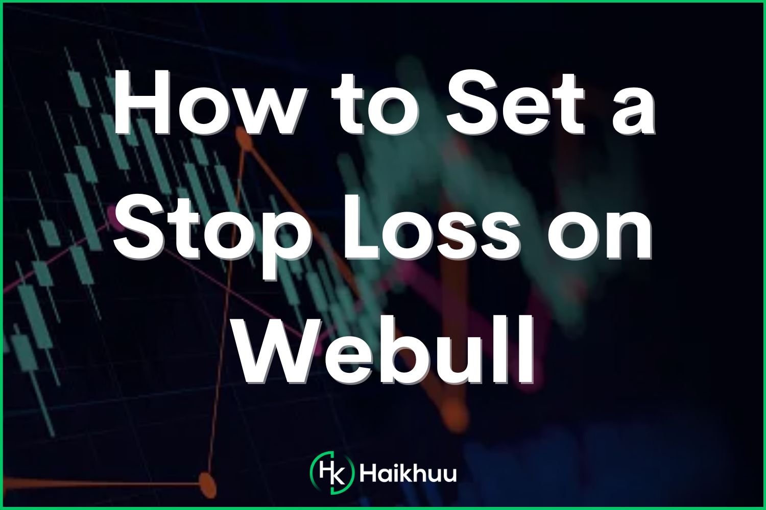 How To Set A Stop Loss On Webull
