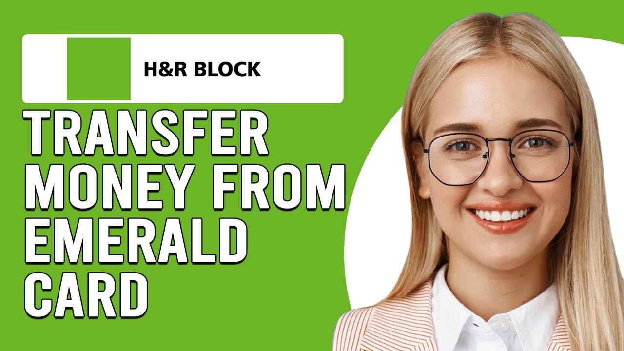 How To Transfer Money From H&R Block Emerald Card (How To Send Money - When Does The H And R Block Emerald Advance Start