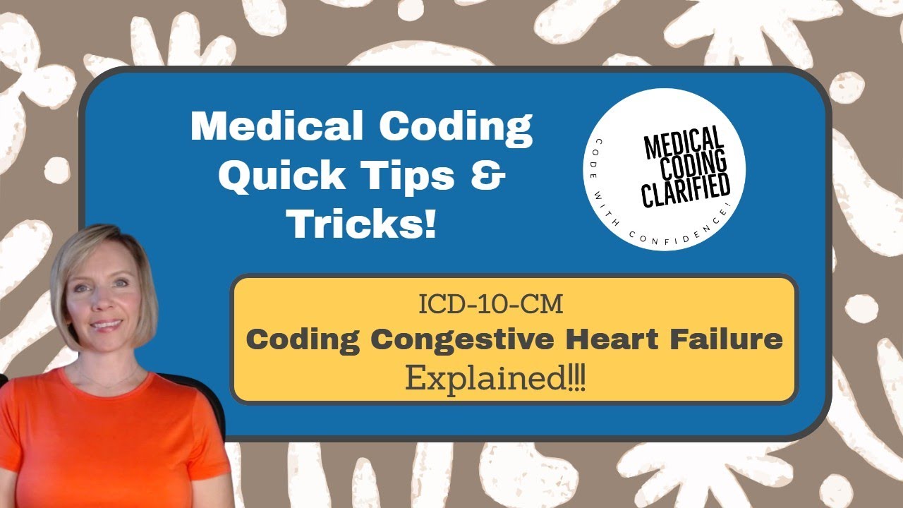 ICD-10-CM Coding Congestive Heart Failure Explained!!! - YouTube - Chronic Heart Failure With Reduced Ejection Fraction Icd 10