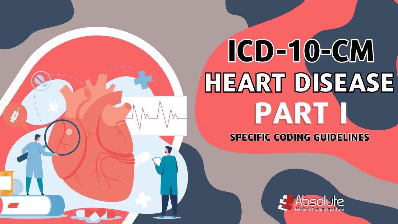 ICD-10-CM Specific Coding Guidelines -Circulatory Part ONE - YouTube - Icd 10 End Stage Heart Disease