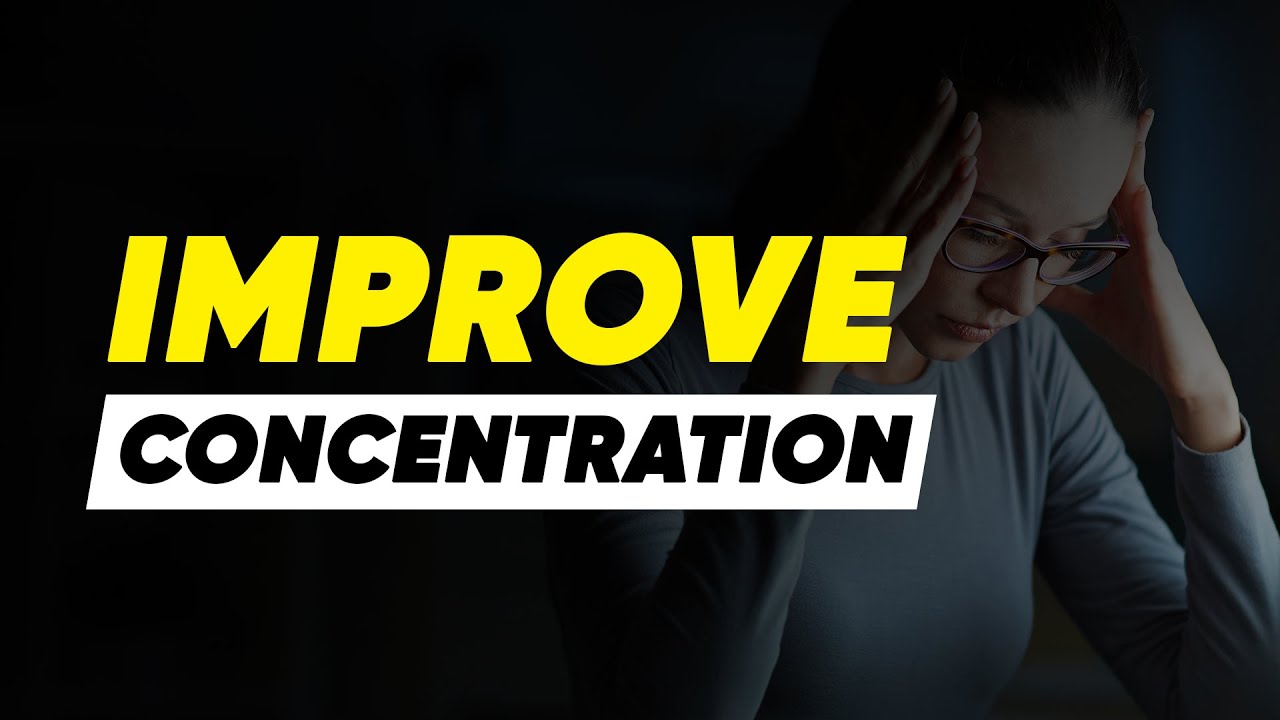 🔥 Improve Concentration with these 3 Steps - YouTube - How To Increase The Concentration Of A Solution