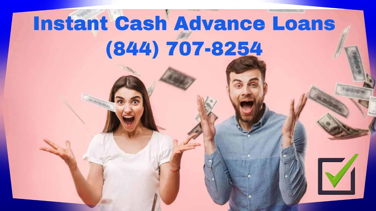 Instant Cash Advance | (844) 707-8254 | Instant Cash Advances - YouTube - Instant Cash Advance For Ssi Recipients No Credit Check