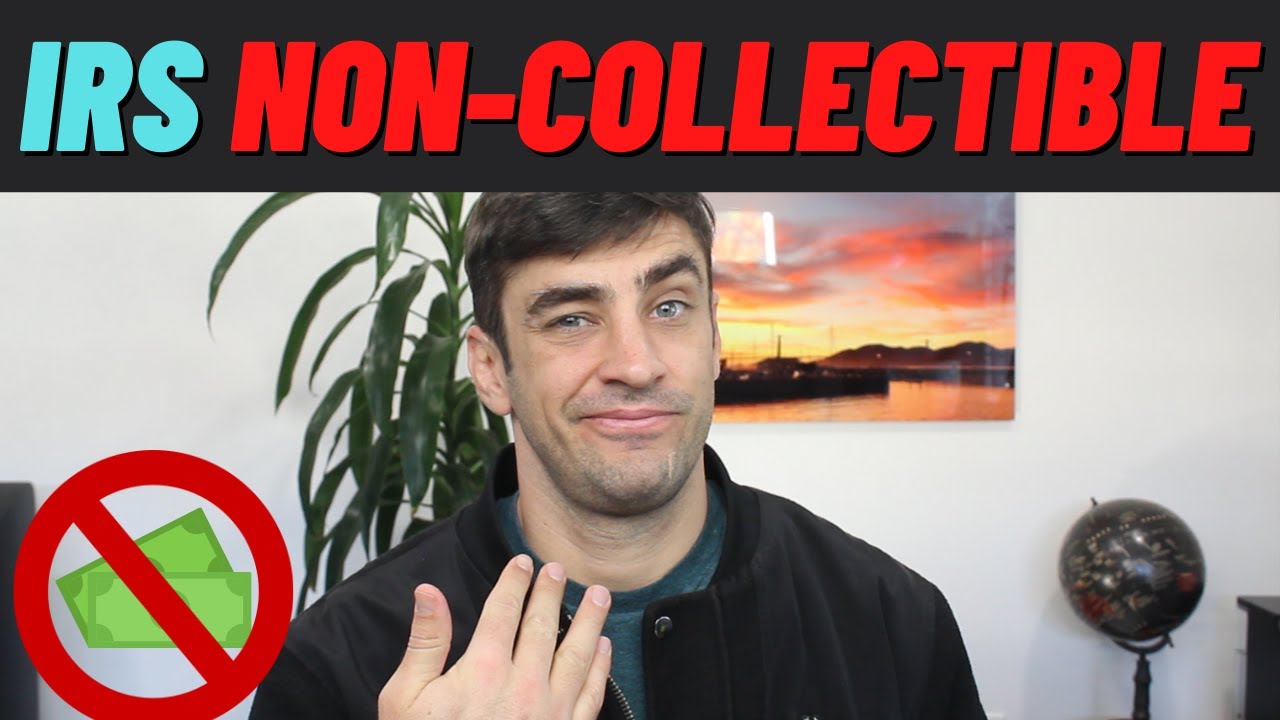 What Is Non Collectible Status From The Irs