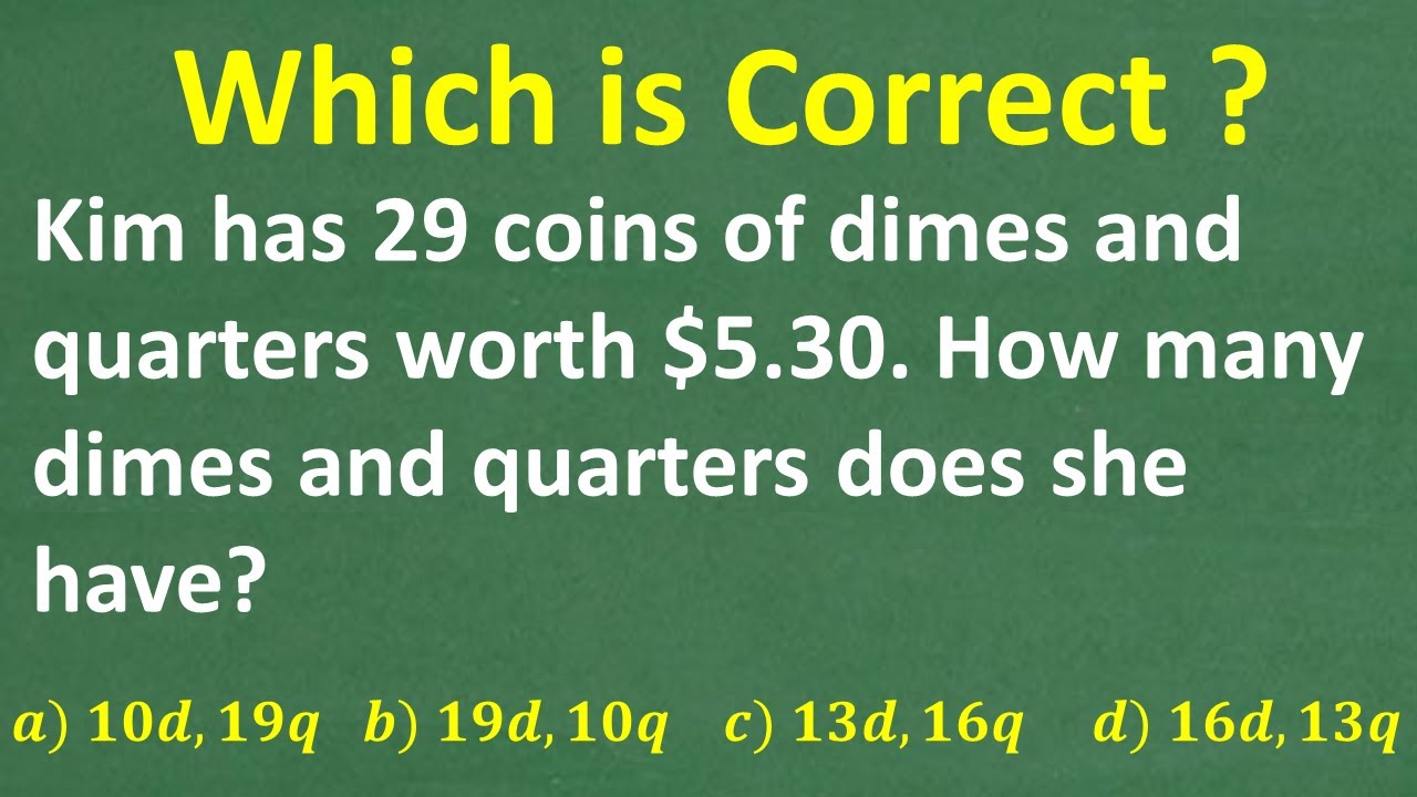 Kim has 29 coins of dimes and quarters worth $5.30. How many dimes and - How Many Quarters Is 5 Dollars