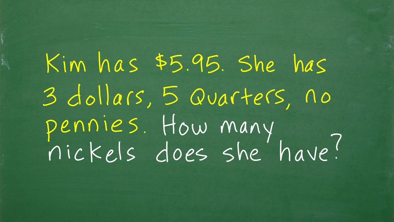 Kim has $5.95. She has 3 dollars, 5 quarters, no pennies – how many - How Many Quarters Is 5 Dollars