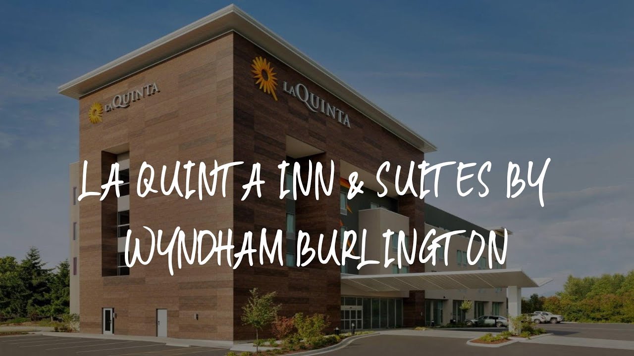 La Quinta Inn & Suites By Wyndham Burlington