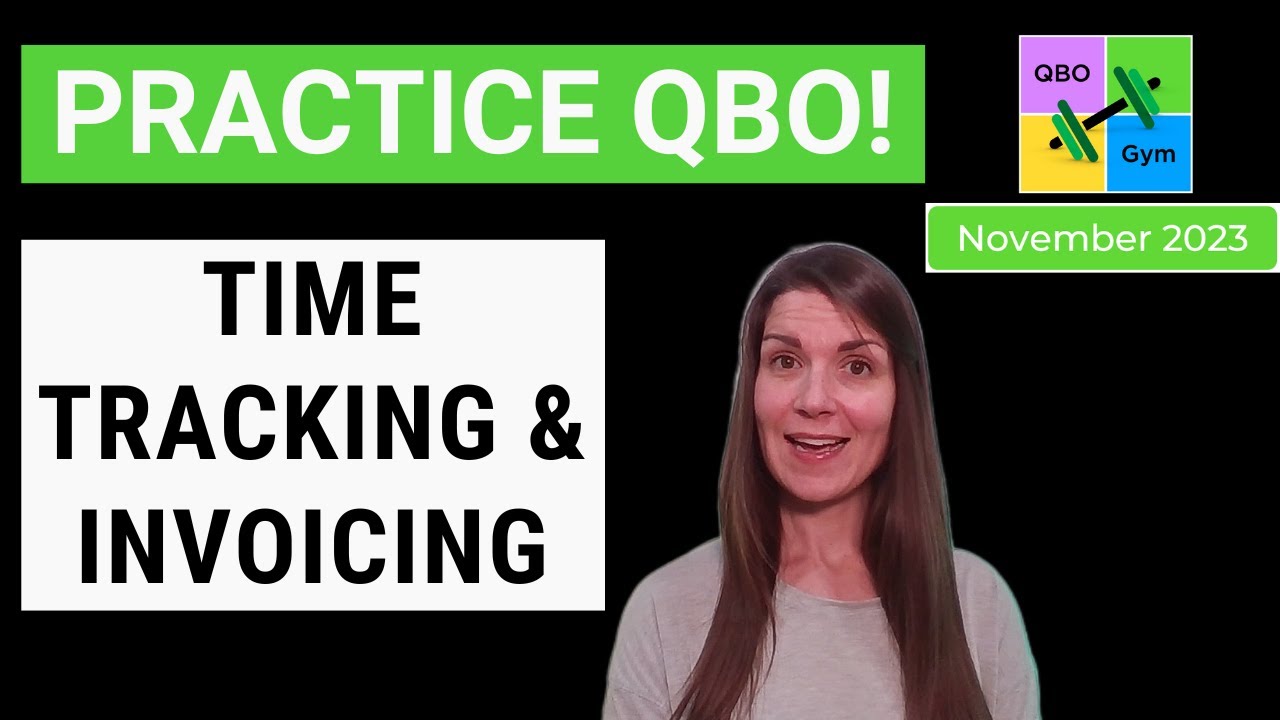 Let's Practice QBO - Time Tracking & Invoicing - YouTube - When Using Qbo Time Tracking You Can Record