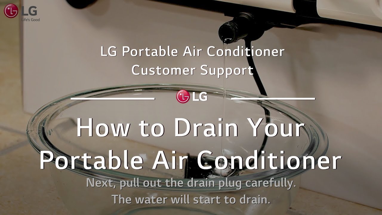 LG Portable AC - How to Drain Your Portable AC - YouTube - How Often To Drain Portable Ac
