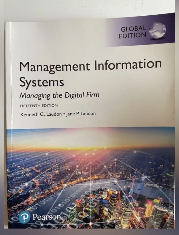 Management Information Systems Managing the Digital Firm 第15版 Kenneth C - Management Information Systems Managing The Digital Firm