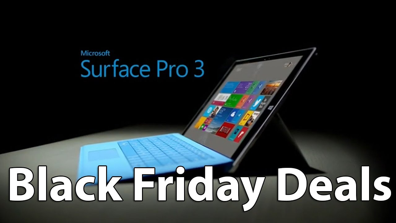Microsoft Surface Pro 3 Black Friday Deals | Don't Wait Just Do it - Black Friday Deals On Surface Pro