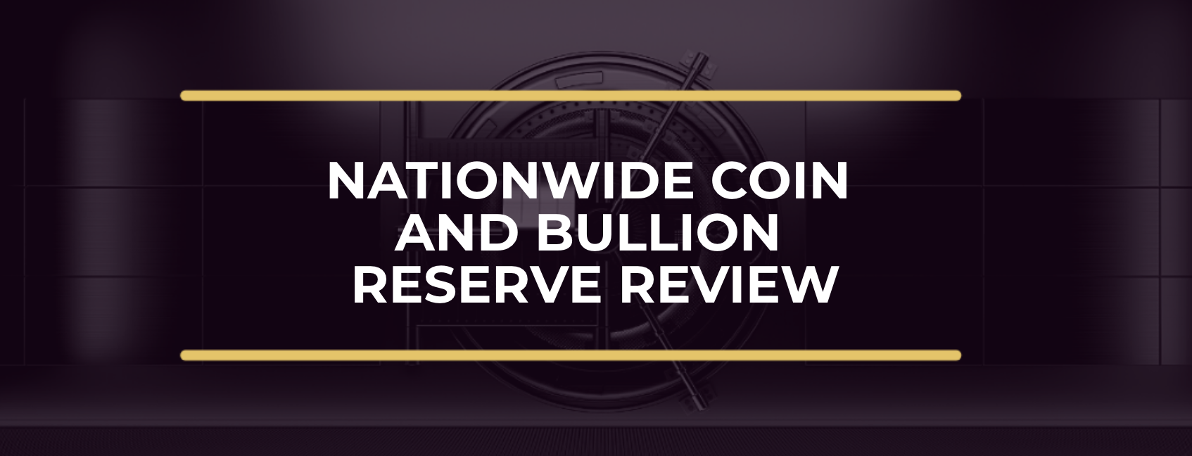 Nationwide Coin and Bullion Reserve Review for 2025 | Otis Gold - Nationwide Coin And Bullion Reserve Reviews
