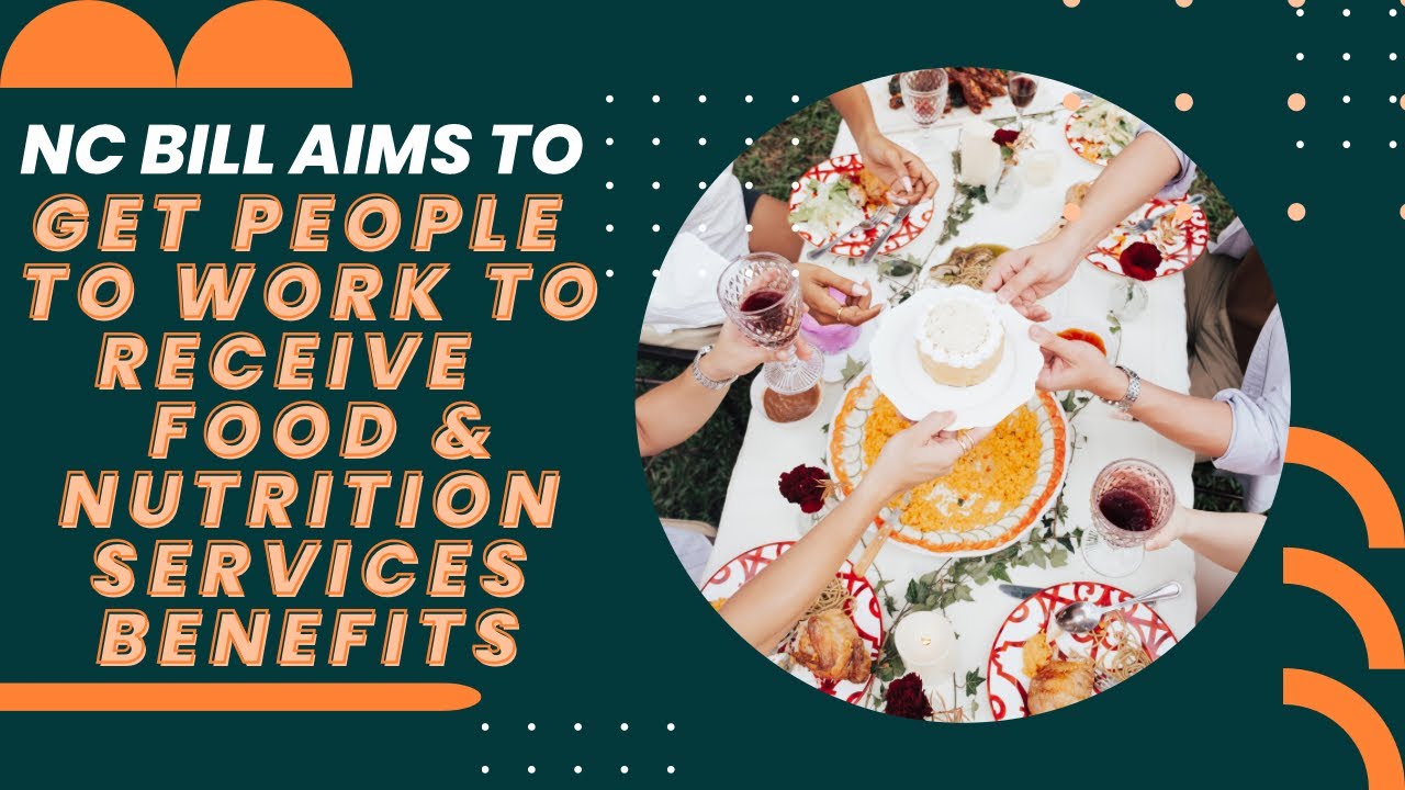 NC BILL PROPOSES WITHHOLDING FOOD AND NUTRITION SERVICES BENEFITS - Alignment Health Nc Duals Grocery Allowance