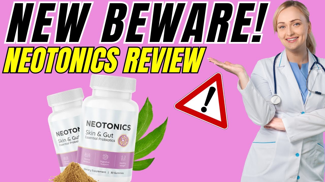 NEOTONICS REVIEW - ((BEWARE)) Neotonics Gummies reviews -NEOTONICS SKIN - Neotonics Skin And Gut Reviews Consumer Reports