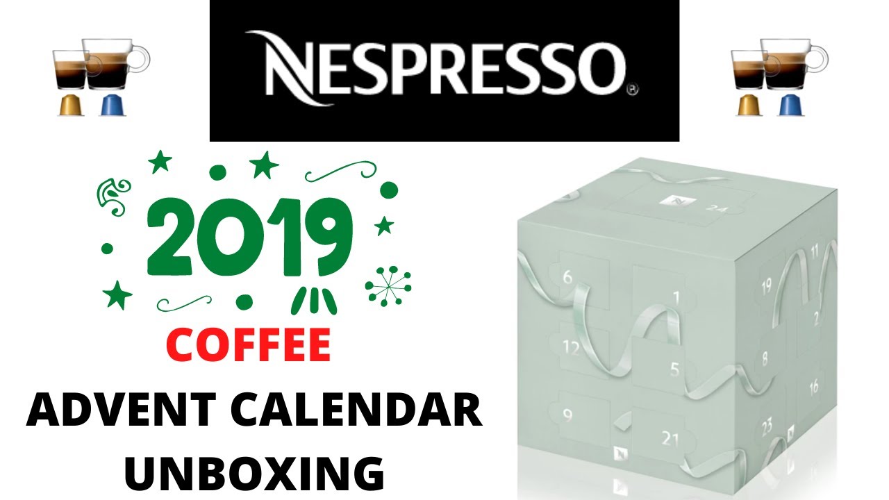 NESPRESSO Coffee Advent Calendar Unboxing 2019 | Original Capsules - Nespresso Advent Calendar 2024 Release Date