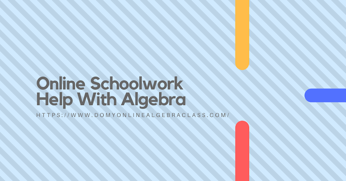 Online academic classes - Hire Someone To Take My Online Algebra Exam