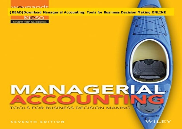 {READ|Download Managerial Accounting: Tools for Business Decision Mak… - Accounting Tools For Business Decision Making
