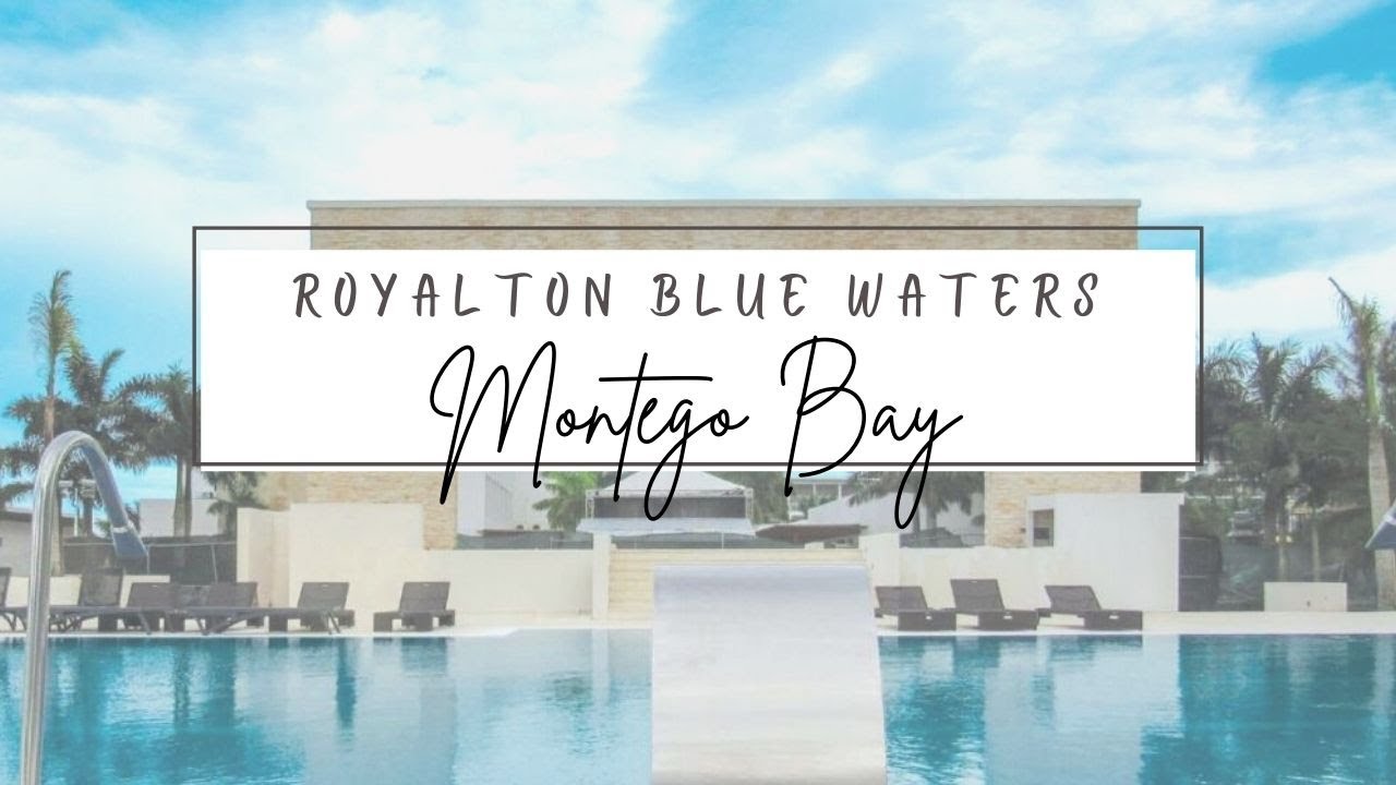 Royalton Blue Waters Montego Bay, Jamaica (DETAILED) Tour 2021 - YouTube - Royalton Blue Waters Montego Bay Jamaica Reviews