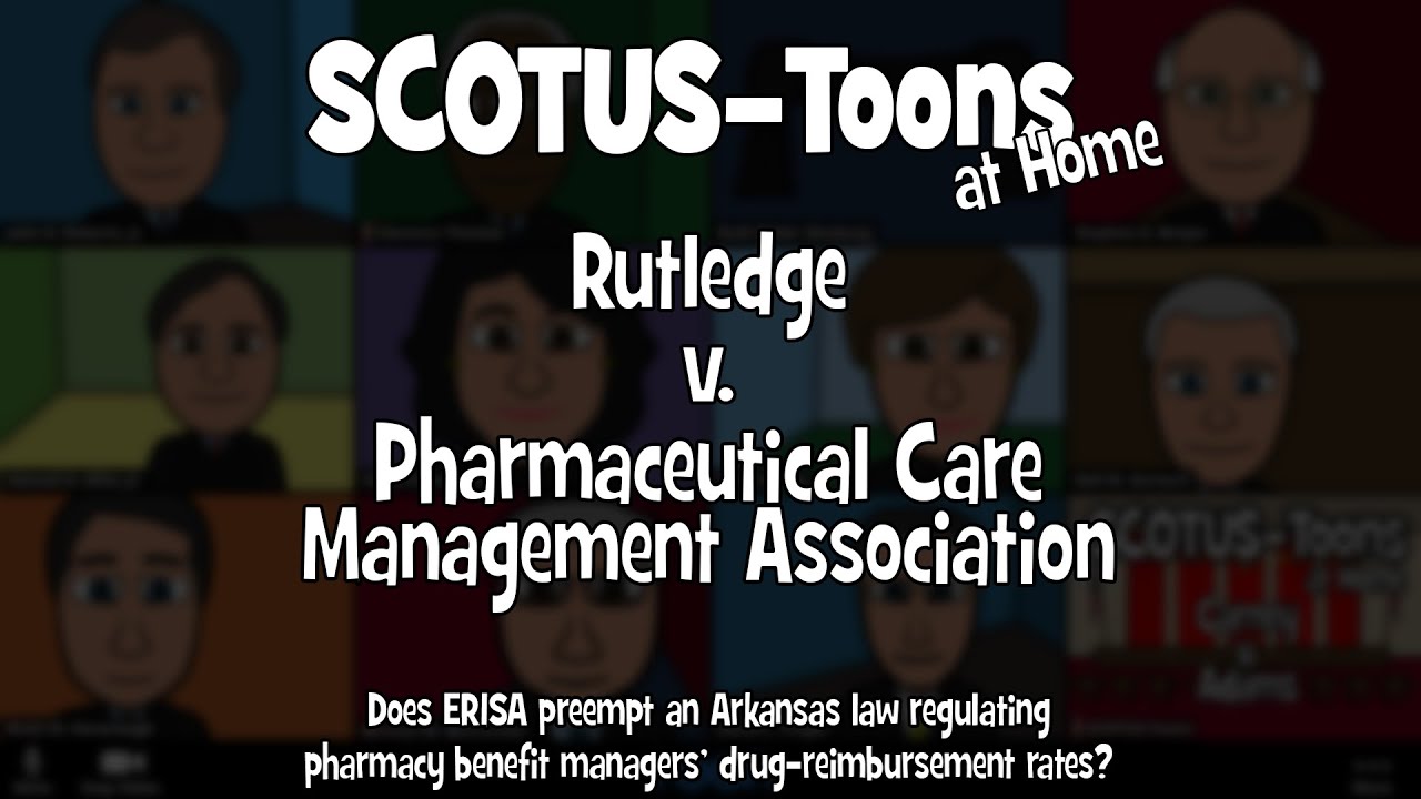 Rutledge, Att'y Gen. of AR v. Pharmaceutical Care Management (SCOTUS - Rutledge V. Pharmaceutical Care Management Association