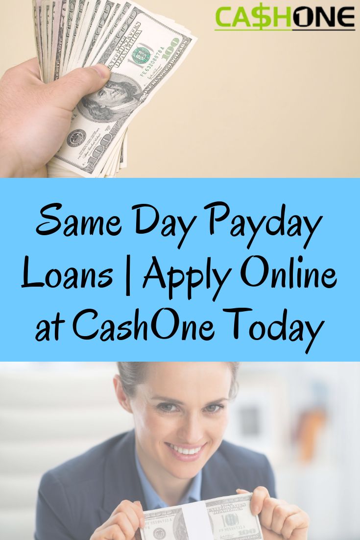Same Day Payday Loans | Apply Online at CashOne Today | Payday loans - $255 Payday Loans Online Same Day No Credit Check California