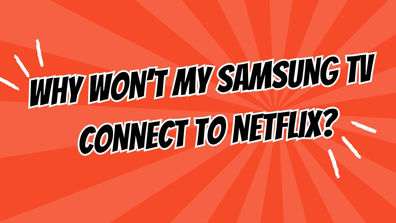 Samsung TV Won't Connect to Netflix After Being Turned Off - YouTube - How To Put Netflix On Samsung Tv