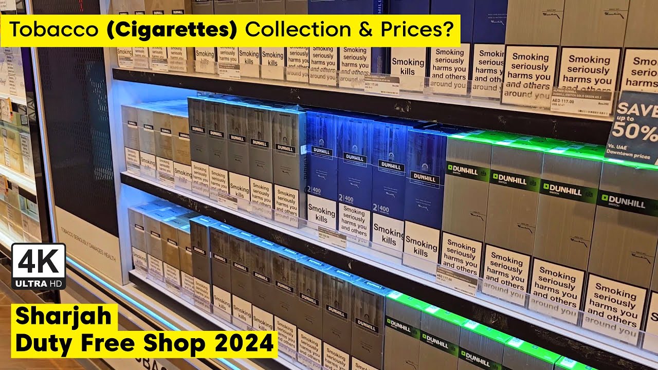 Sharjah Duty Free World Famous Tobacco (Cigarette) Prices & Collections - Lowest Tar And Nicotine Cigarettes 2024 Usa