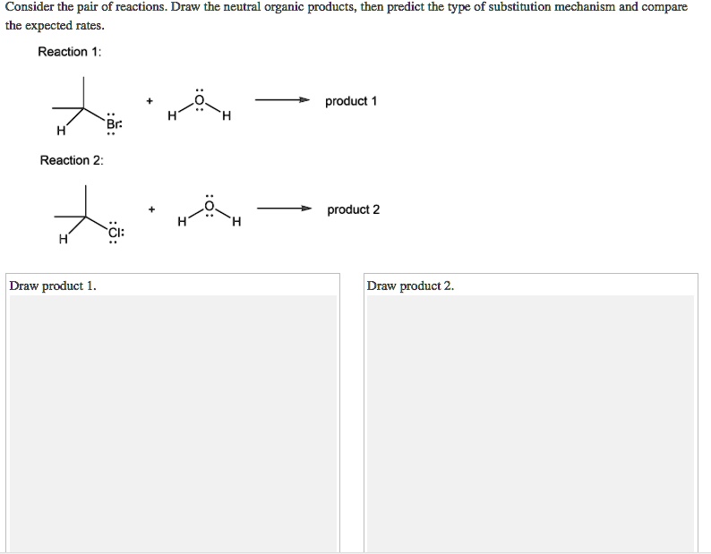 Consider The Pair Of Reactions Draw The Neutral Organic Products