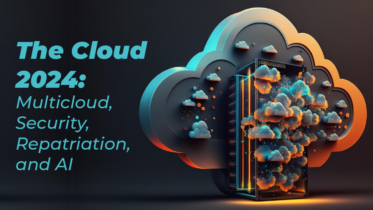 The Cloud 2024: Multicloud, Security, Repatriation, and AI - Peterson - Flexera State Of The Cloud 2024
