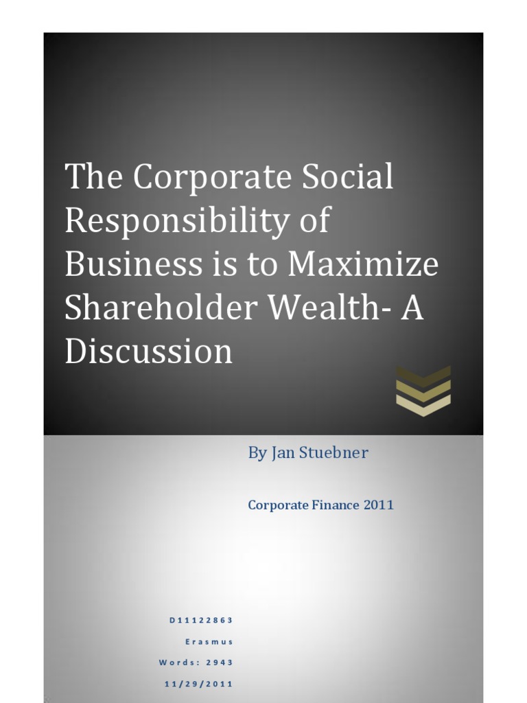 Social Responsibility Should Extend Beyond The Shareholders To Include