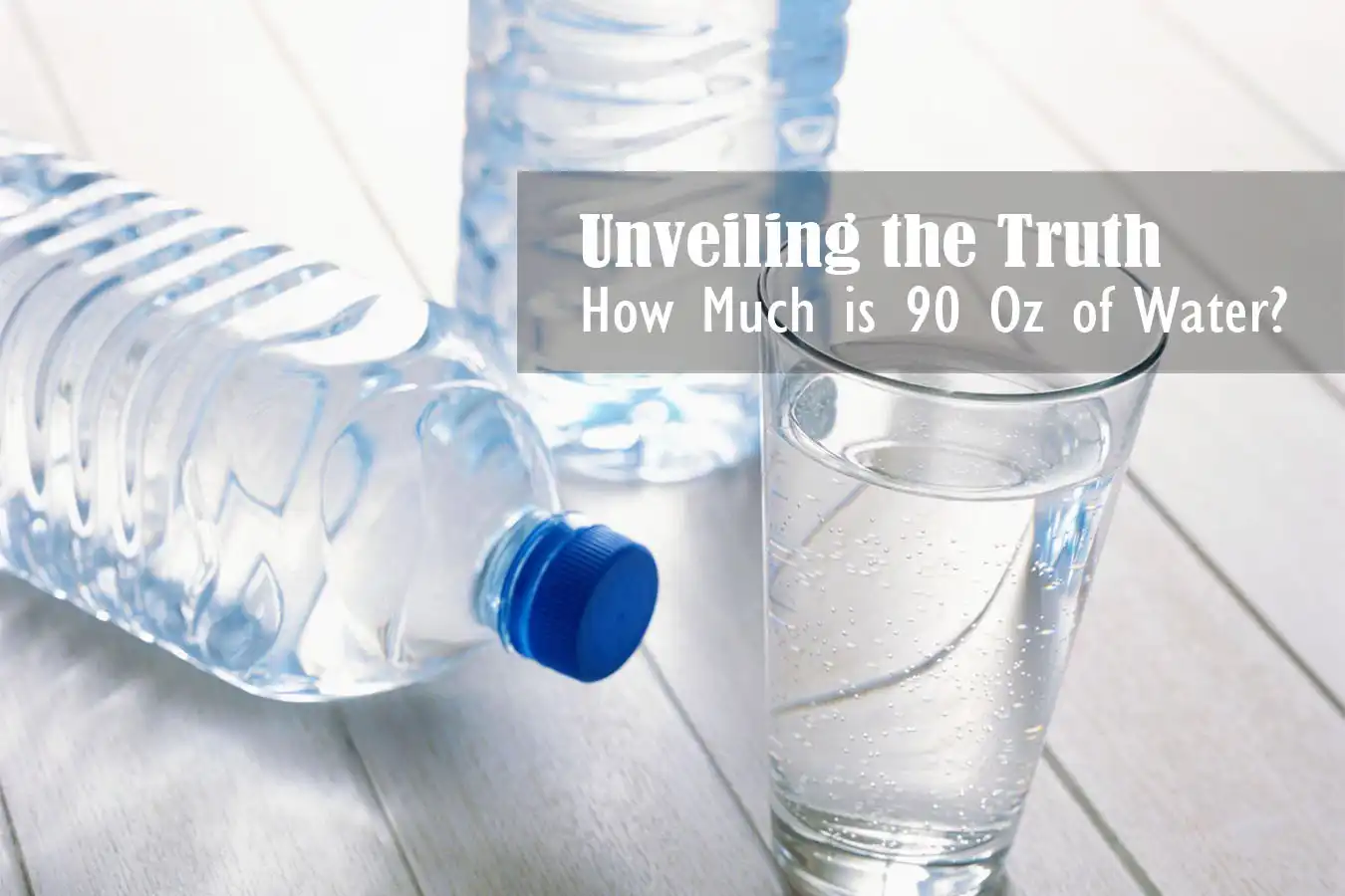 The Outdoor Insider | Your #1 Outdoor Adventures Navigator - How Much Is 90 Ounces Of Water