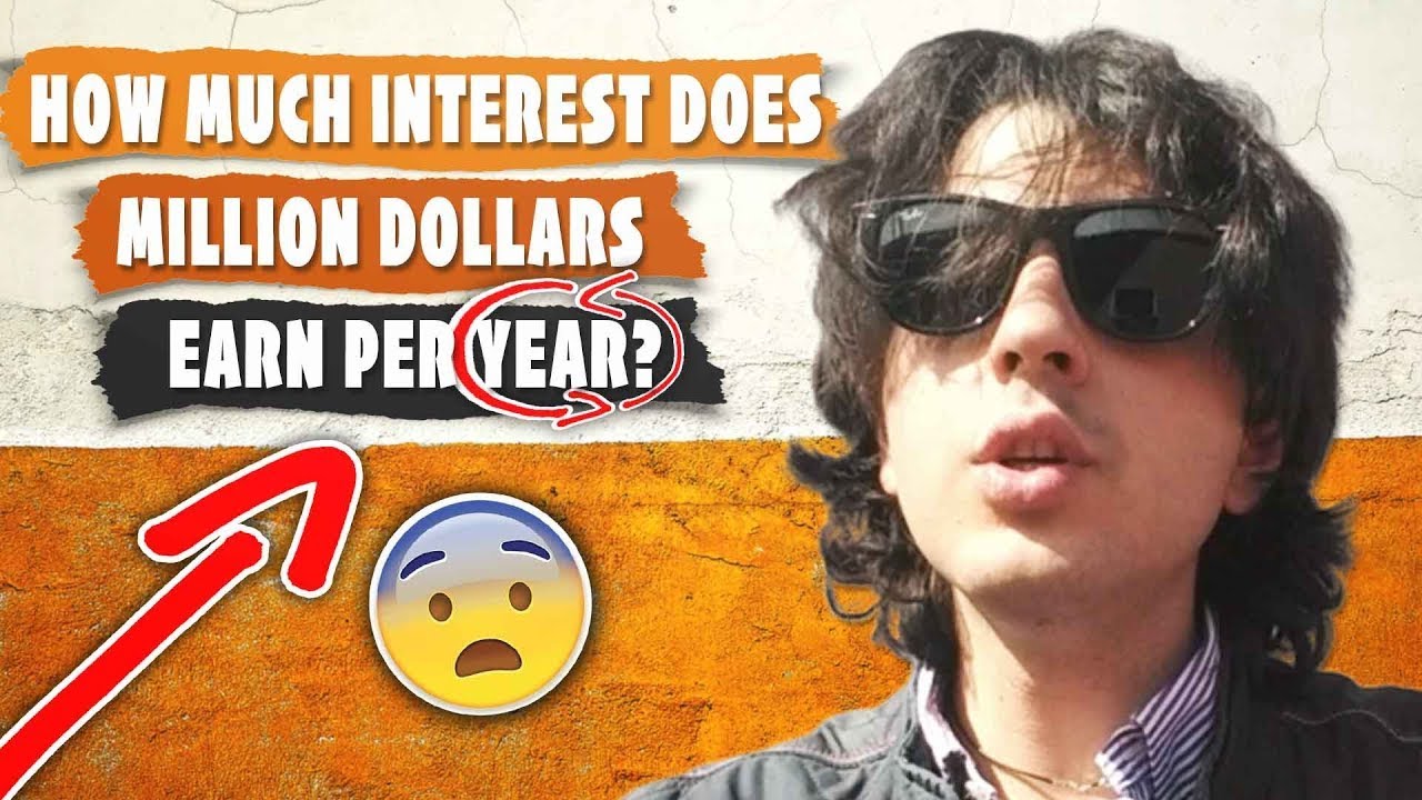 How Much Interest Does 1 Million Dollars Make