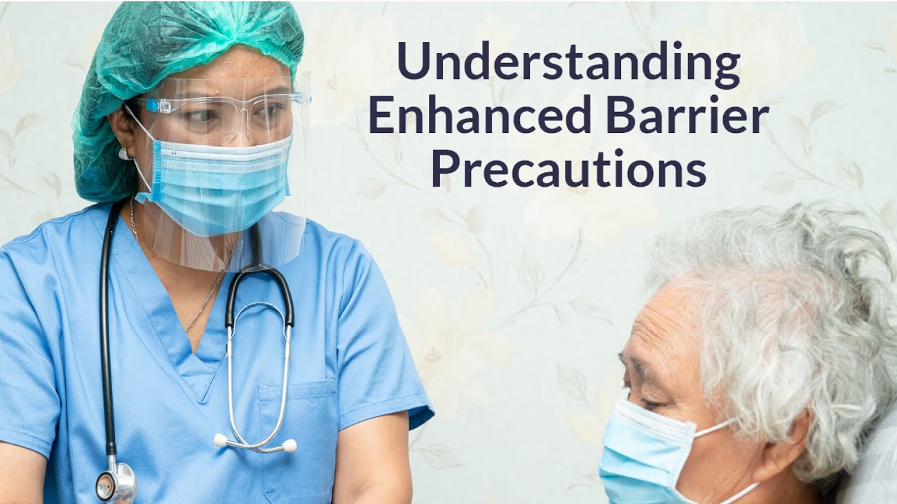Understanding Enhanced Barrier Precautions - YouTube - Enhanced Barrier Precautions Nursing Care Plan