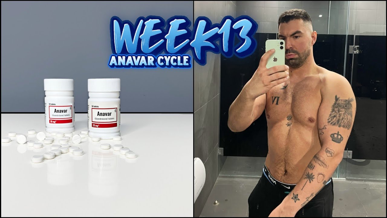 WEEK 13 ANAVAR ONLY CYCLE (BEFORE VS. AFTER TAKING ANAVAR + PHYSIQUE - Winstrol And Anavar Cycle Before And After