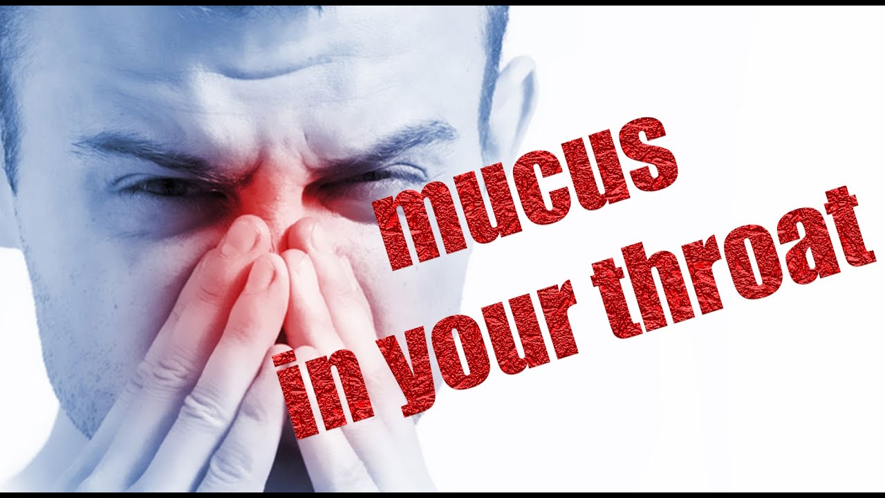 What Causes Excess Mucus in Your Throat and What to Do About It? - YouTube - Cause Of Excess Mucus In Throat