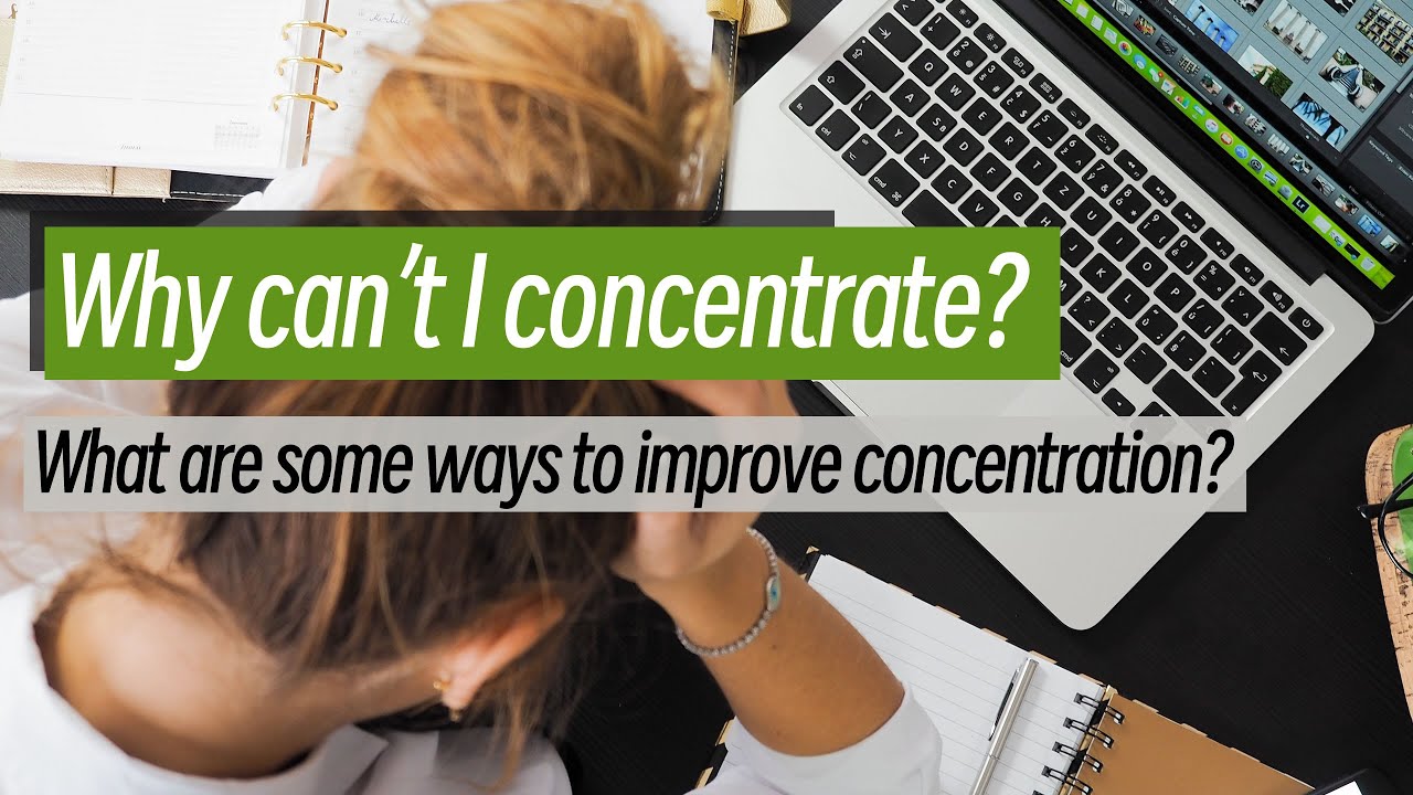 Why can't you concentrate? How to improve and strengthen attention - Can Keep You Alert And Sharpen Your Concentration